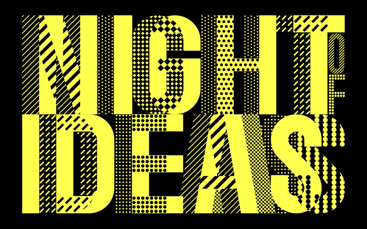 Graphic is yellow and black and has text that says Night of Ideas in caps