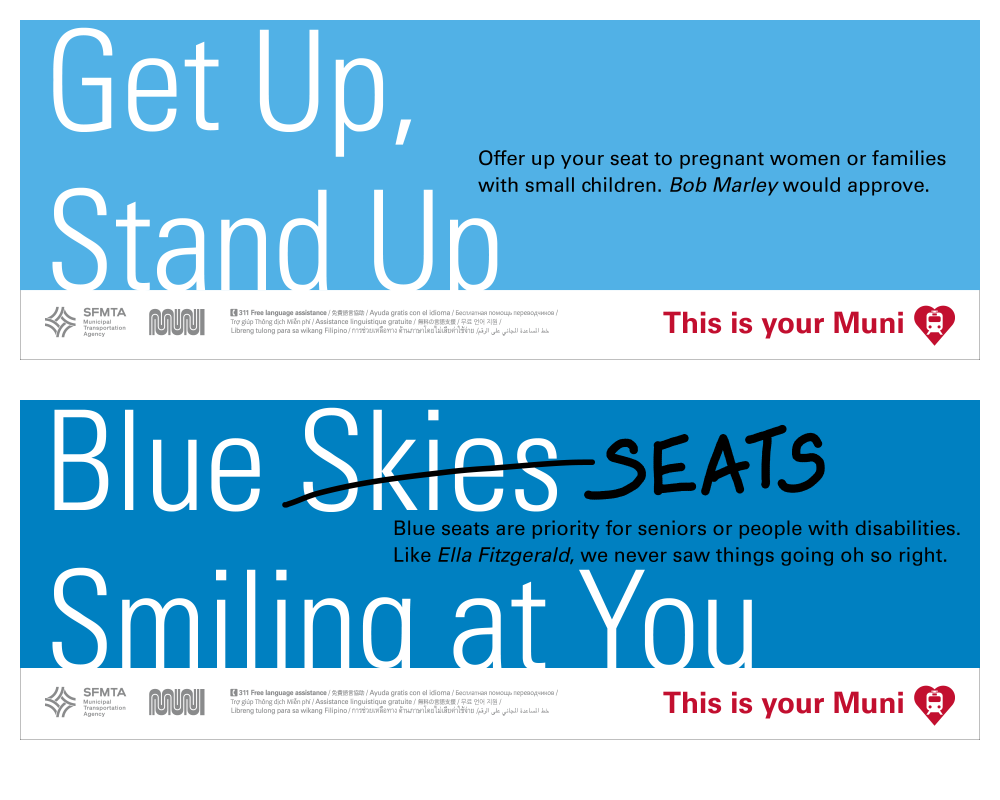 This is Your Muni cards on the new trains asking customers to give up their seats to those who might need them more.