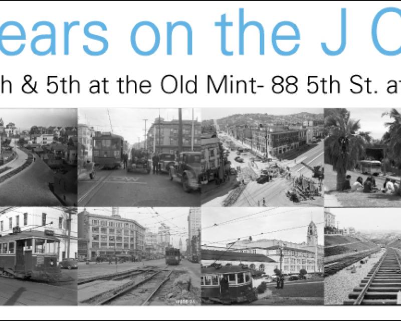 Postcard showing a grid of historic photos of the J Church line with text reading: "100 years on the J Church March 4th & 5th at the Old Mint- 88 5th St. at Mission"