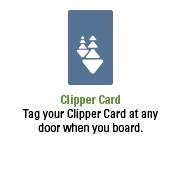クリッパーカード。ご乗車の際、どのドアでもクリッパー カードにタグを付けてください。